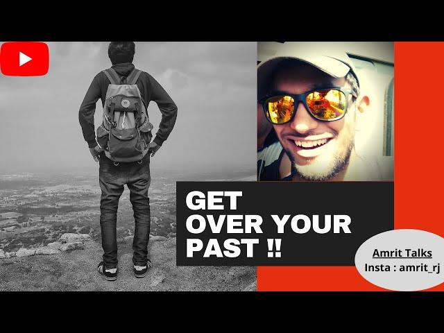 How to get over your past | Amrit talks | Vedantu