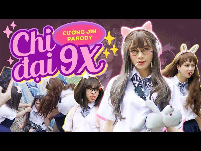 KHOIVIET MEDIA [NHẠC CHẾ] CHỊ ĐẠI 9X | PARODY CƯỜNG JIN | TRUNG ANH(AMAX)