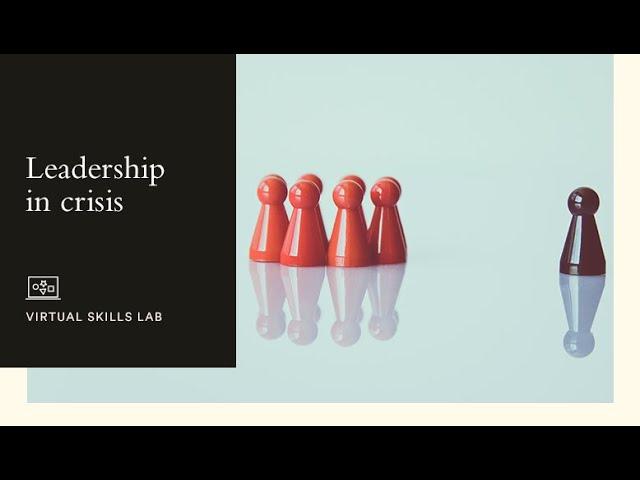 Virtual Skills Lab | Leadership in crisis