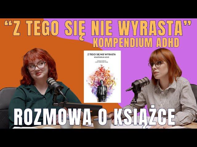 Premiera książki "Z tego się nie wyrasta. Kompendium ADHD"