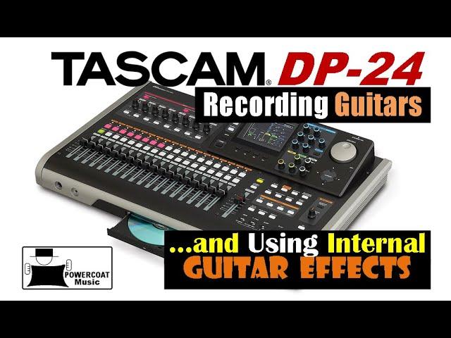 Tascam DP24/DP32 Digital Portastudio: Recording Guitars & Internal Guitar Effects