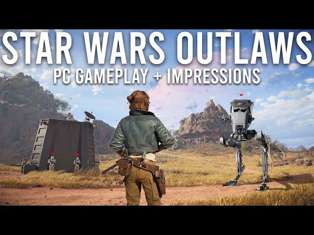 Star Wars Outlaws PC Gameplay and Impressions... ( 4K Ultra Graphics )