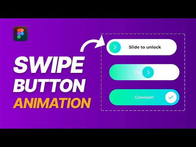 Design a Swipe Button Animation in Figma - Slide to Unlock Design