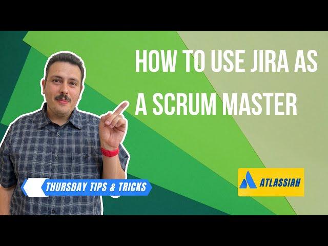 A Scrum Master's Guide to Jira | Atlassian Jira