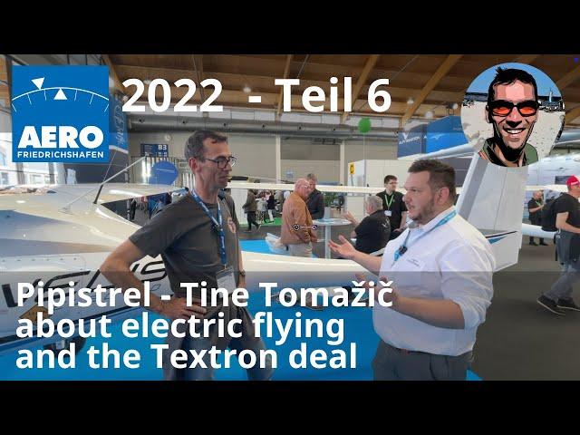 Pipistrel - Tine Tomažič about electric flying and the Textron deal - AERO 2022 - Teil 6