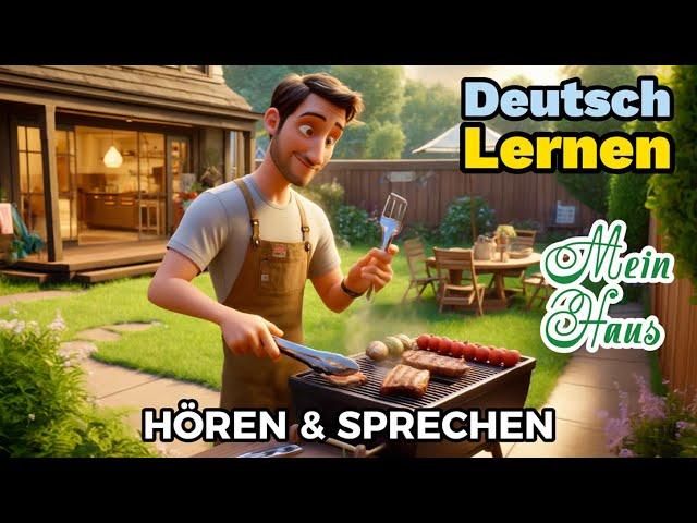 Deutsch Lernen| Mein Haus| Sprechen & Hören| Deutschkurs| Geschichte & Wortschatz