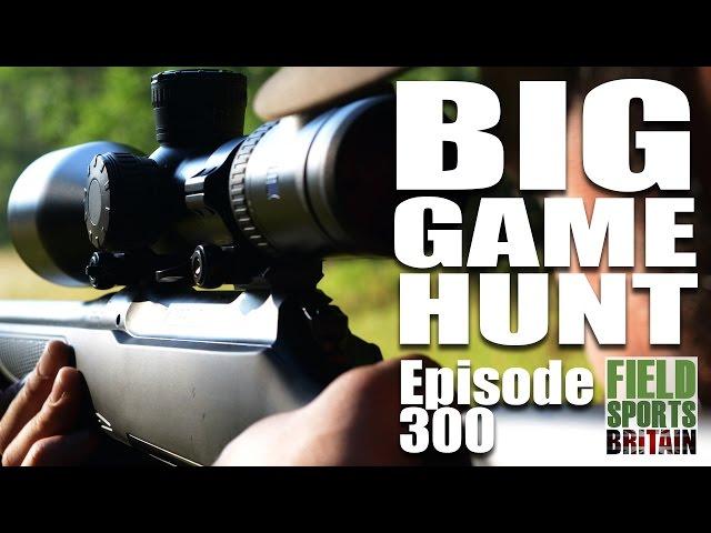 Fieldsports Britain - Big Game Hunt