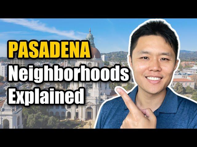 Where to live when moving to Pasadena California!