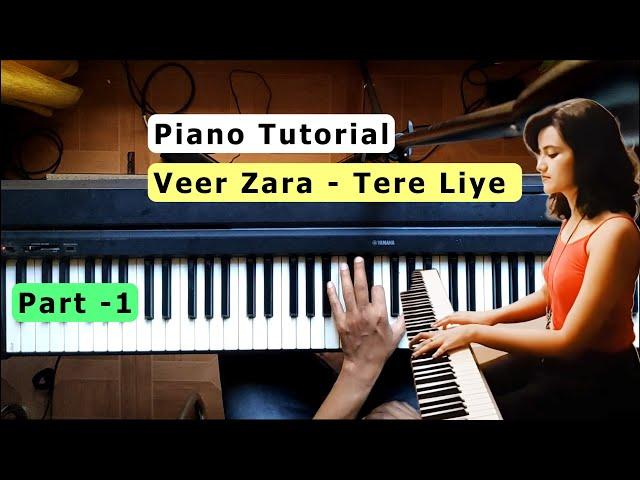 Tere Liye - Veer Zara | Piano Tutorial | Shubhashree Version