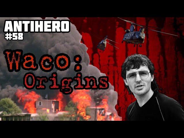 Ep 58: Waco Origins