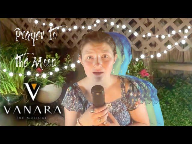 Prayer To The Moon- Vanara The Musical (covered by Savvy S)