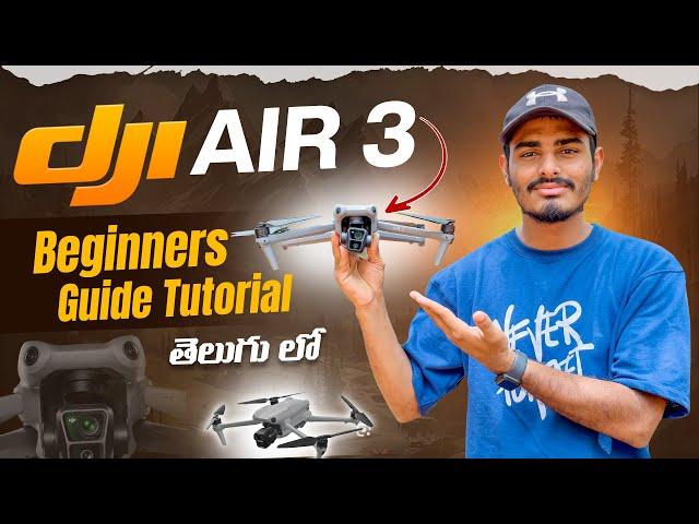 DJI AIR 3 Beginners Guide Tutorial in Telugu.