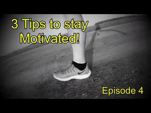 RUNNING MOTIVATION - 3 tips to keep you motivated while there are no races - Episode 4