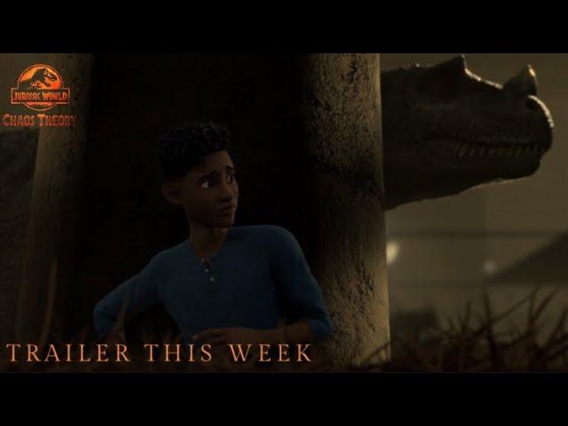 TRAILER THIS WEEK! - SEASON 3 - Jurassic World Chaos Theory