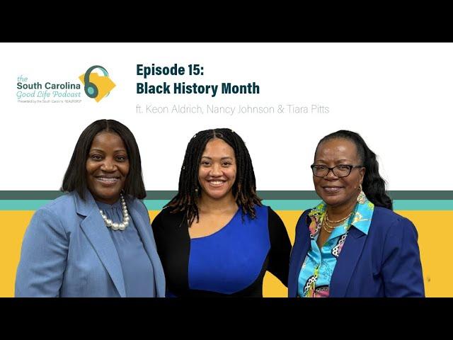 SC Good Life Podcast: Ep.15 - Black History Month