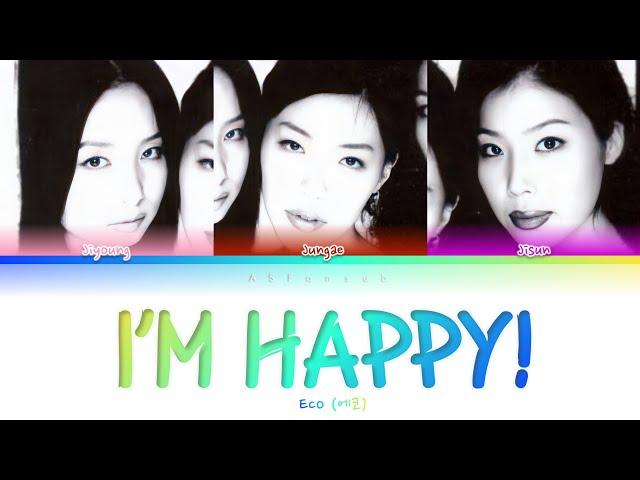 Eco (에코) - I’m Happy (행복한 나를) Color Coded Lyrics [Han/Rom/Eng] (가사)