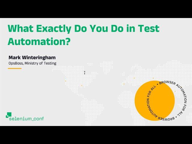 What Exactly Do You Do in Test Automation? - Mark Winteringham, Ministry of Testing