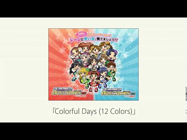 The Idolm@ster Must Songs - Colorful Days (12 Colors)