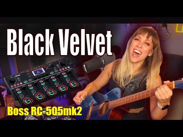 My Rentition of Black Velvet Performed with Boss RC-505mk2