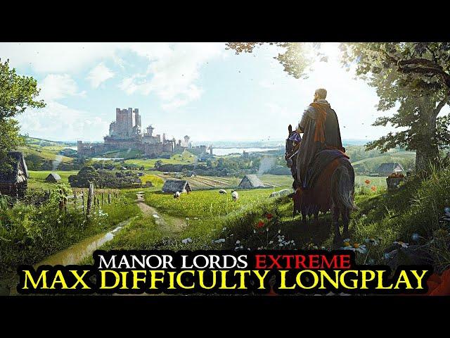 Manor Lords EXTREME - Hardest Settings No Exception From Scratch || Longplay Let's Play City Builder