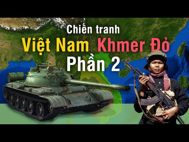 Tóm tắt Chiến Tranh Việt Nam - Khmer Đỏ | Phần 2 - Tomtatnhanh.vn