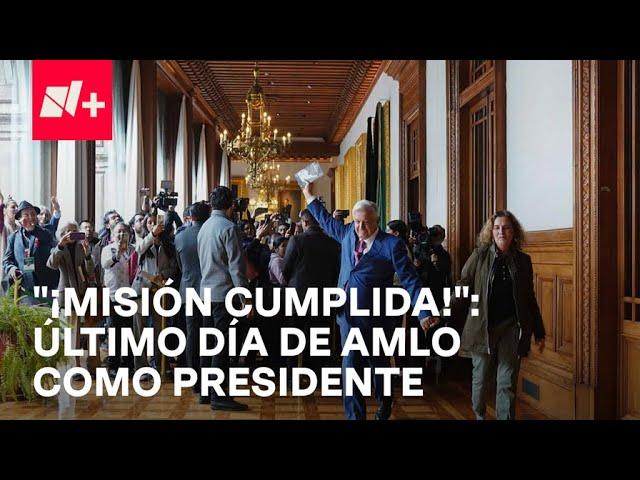 Así fue el último día de AMLO como presidente de México - En Punto