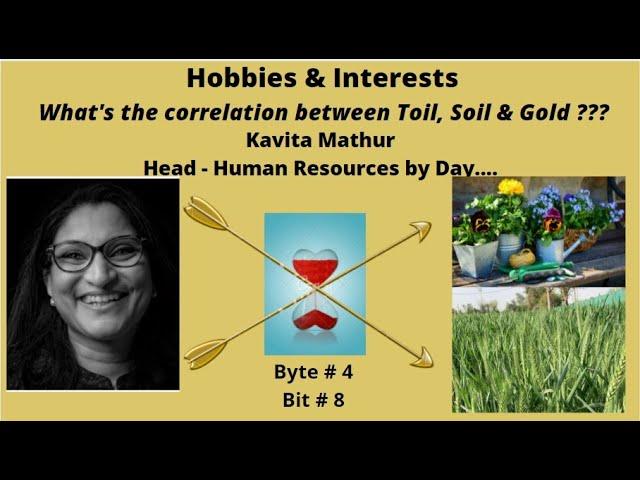 Byte # 4 'Hobbies & Interests' - [Bit # 8] Golden Bytes with Kavita Mathur, Head - HR by Day...