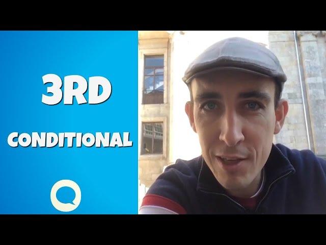 How to use the 3rd conditional - Advanced English grammar lesson.