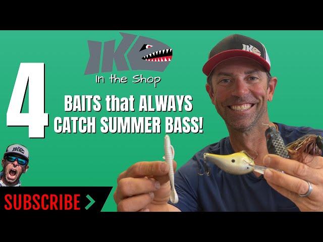 4 Baits that ALWAYS CATCH Summer BASS!