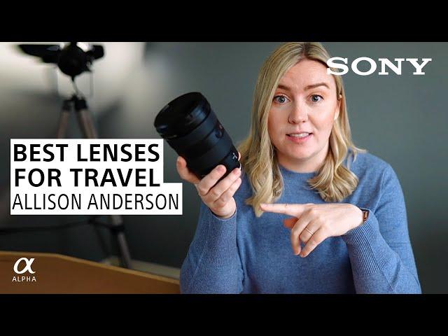 Best Lenses for Travel Photography | Sony Lens Guide ft. Allison Anderson