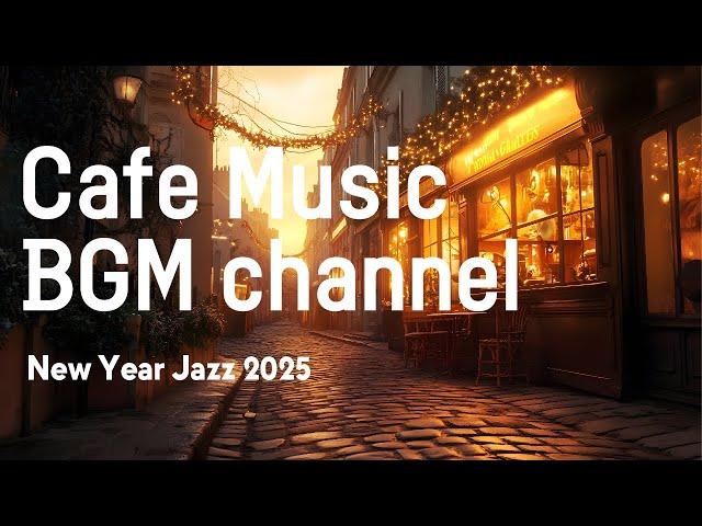 Cafe Music BGM channel - New Year Jazz 2025 (Official Music Video)