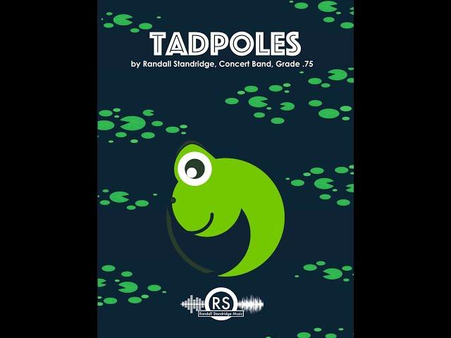 Tadpoles (Randall Standridge, Grade .75, Concert Band)