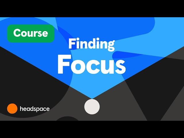 Reset Your Focus with a Free Guided Meditation | Headspace Courses