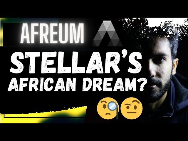  AFREUM ($AFR): STELLAR's AFRICAN DREAM??? 