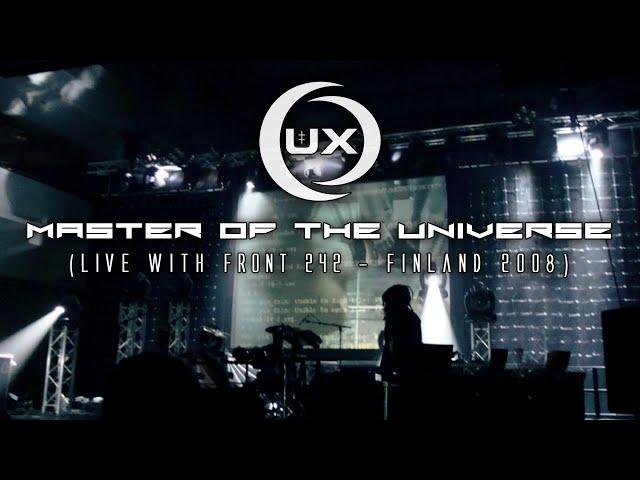 UX - MASTER OF THE UNIVERSE LIVE Mix with Front 242 - FINLAND 2008 - Lucid Flux CD