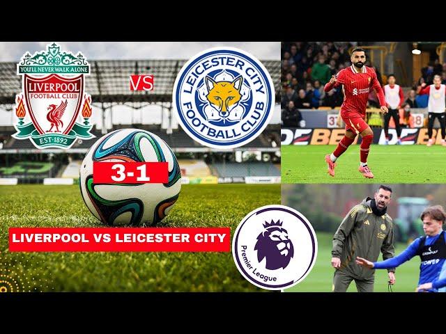 Liverpool vs Leicester City 3-1 Live Premier League Football EPL Match Score Commentary Highlights