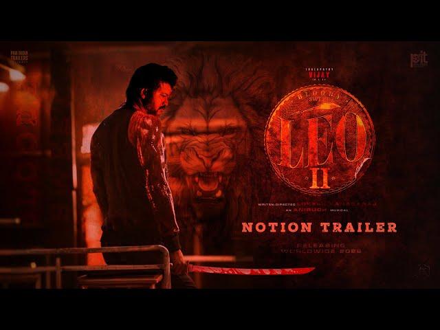 LEO 2 - Notion Trailer 2 | Thalapathy Vijay | Kamal Haasan | Surya | Karthi | Lokesh Kanagaraj | LCU