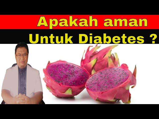 Apakah penderita diabetes boleh makan buah naga ?