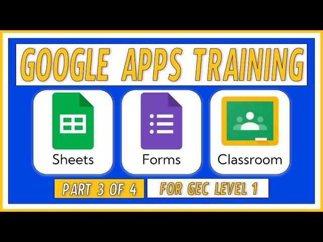 Sheets, Forms, Classroom Training for GEC Level 1