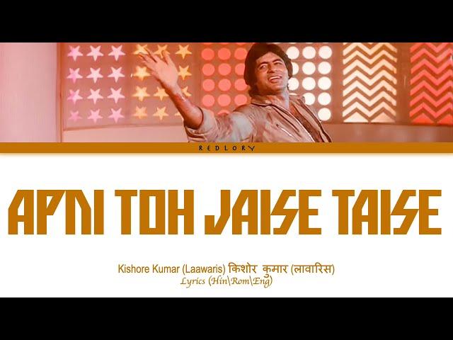 Apni Toh Jaise Taise full song with lyrics in hindi, english and romanised.