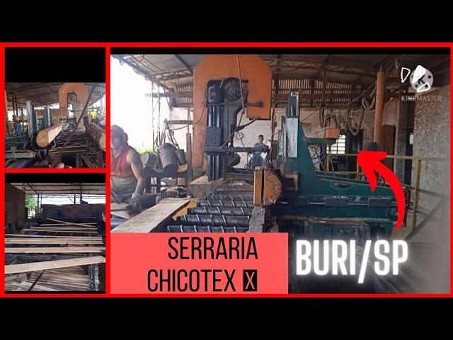 SERRARIA CHICOTEX BURI (wood sawmill and technology