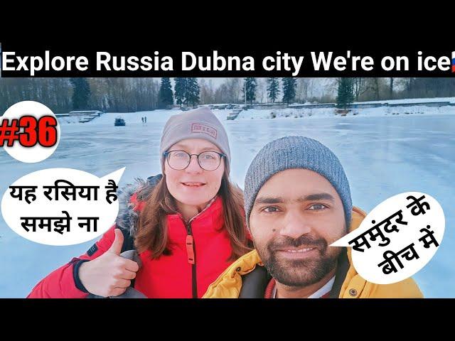 today explore Russia small city Dubna || Dubna City nearby Moscow || Indian in Russia 