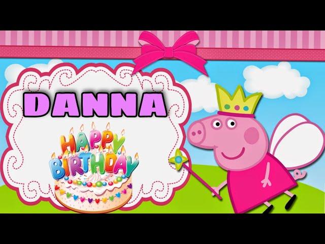 PEPPA PIG deseando un feliz cumpleaños a DANNA - Canta y baila en tus cumpleaños