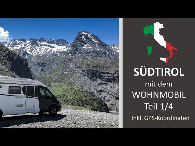 Mit dem Wohnmobil durch Südtirol (Teil 1/4) Juli 2021