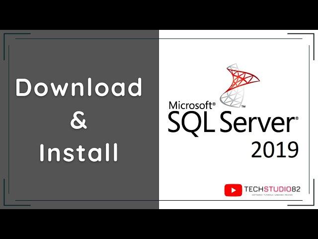 How to Install SQL Server 2019 Database on Windows 10/11 & Install SQL Server Management Studio-SSMS