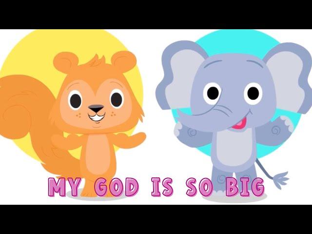 My God Is So Big (introducing Grayson the Elephant)