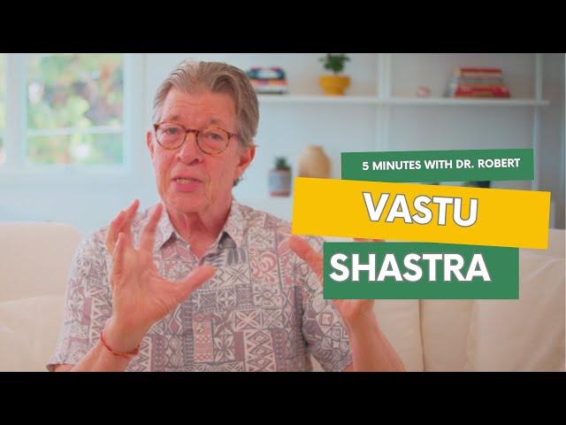 Vastu Shastra | Optimize the Energy in Your Space