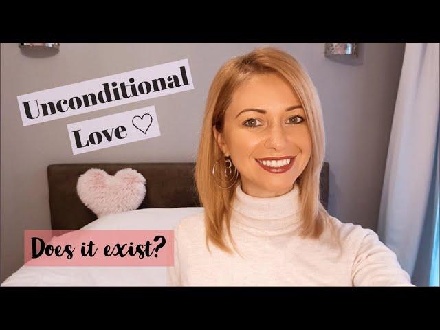 The truth about Unconditional Love | Can we love unconditionally?