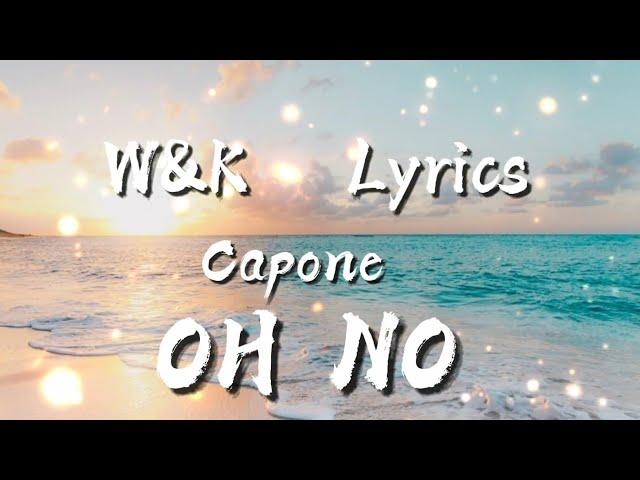 Capone - Oh No (Lyrics)