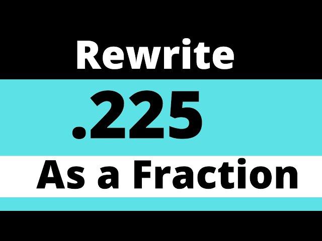 .225 as a fraction